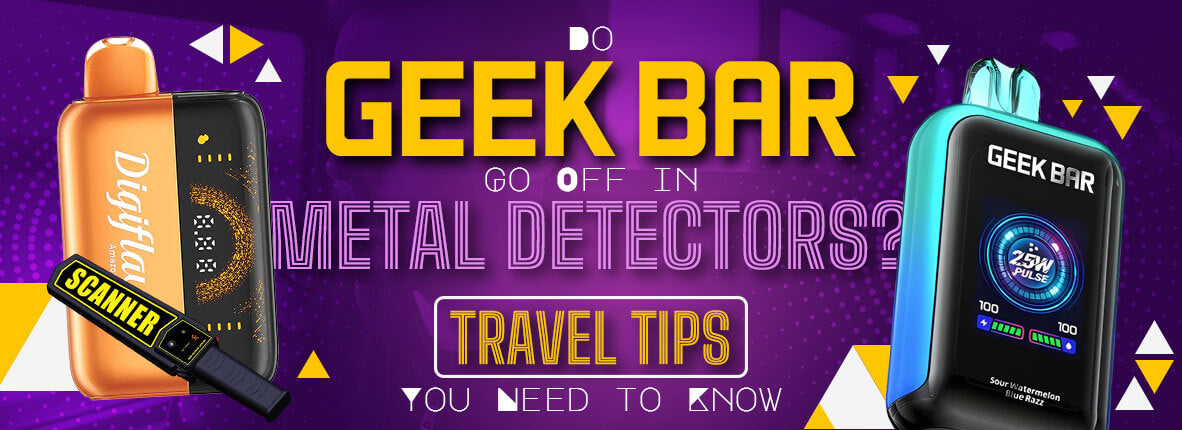 Do Geek Bars Go Off in Metal Detectors? Travel Tips For You