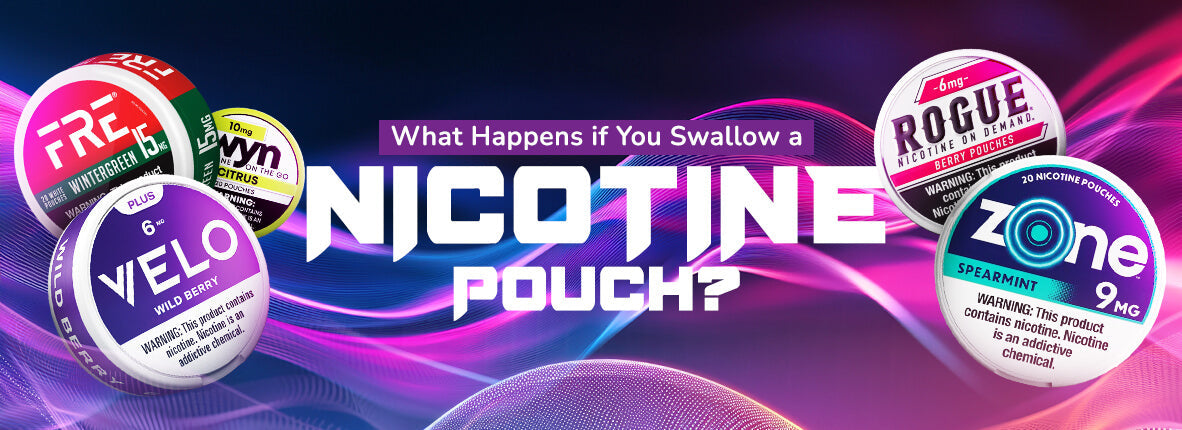 What Happens if You Swallow a Nicotine Pouch?